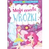 MOJE MAŁE WRÓŻKI (KOLOROWANKA Z NAKLEJKAMI I BROKATEM!!! )