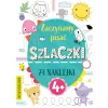 ZACZYNAMY PISAĆ SZLACZKI Z NAKLEJKAMI