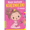 NASZE KOCHANE KSIĘŻNICZKI Z NAKLEJKAMI