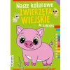 NASZE KOLOROWE ZWIERZĘTA WIEJSKIE Z NAKLEJKAMI