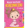 NASZE KOLOROWE KSIĘŻNICZKI Z NAKLEJKAMI