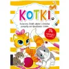 KOTKI (Z NAKLEJKAMI Z BROKATEM) - KOLOROWY ŚWIAT ZABAW I ŚWIETNE POMYSŁY NA SPĘDZANIE CZASU