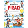 NIESAMOWICI PIRACI (Z NAKLEJKAMI ) - KOLOROWY ŚWIAT ZABAW I ŚWIETNE POMYSŁY NA SPĘDZANIE CZASU