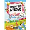 BAWIMY SIĘ NA WESOŁO  (KSIĄŻKA Z CD)