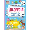 ŁUBU-DUBU, CZYLI LOGOPEDIA. GIMNASTYKA BUZI I JĘZYKA 5+