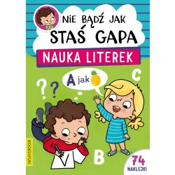 NIE BĄDŹ JAK STAŚ GAPA. NAUKA LITEREK Z NAKLEJKAMI