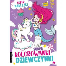 SUPER KOLOROWANKI DZIEWCZYNKI Z NAKLEJKAMI