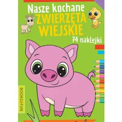 NASZE KOCHANE ZWIERZĘTA WIEJSKIE Z NAKLEJKAMI