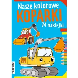 NASZE KOLOROWE KOPARKI  Z NAKLEJKAMI