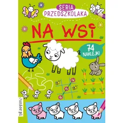 SERIA PRZEDSZKOLAKA. NA WSI Z NAKLEJKAMI