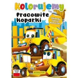 KOLORUJEMY  PRACOWITE KOPARKI Z NAKLEJKAMI