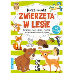 ZWIERZĘTA W LESIE  (Z NAKLEJKAMI ) - KOLOROWY ŚWIAT ZABAW I ŚWIETNE POMYSŁY NA SPEDZANIE CZASU