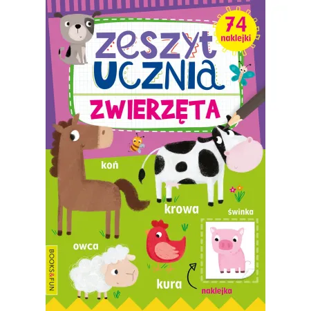 ZESZYT UCZNIA. ZWIERZĘTA Z NAKLEJKAMI