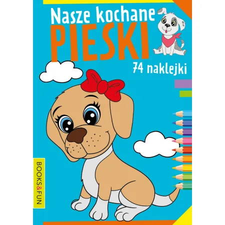 NASZE KOCHANE PIESKI Z NAKLEJKAMI