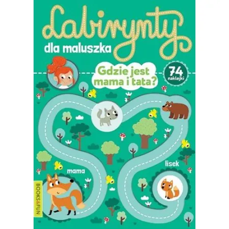 GDZIE JEST MAMA I TATA ? LABIRYNTY DLA MALUSZKA Z NAKLEJKAMI