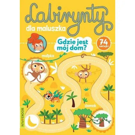 GDZIE JEST MÓJ DOM? LABIRYNTY DLA MALUSZKA Z NAKLEJKAMI