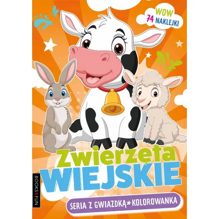 SERIA Z GWIAZDKĄ. ZWIERZĘTA WIEJSKIE Z NAKLEJKAMI