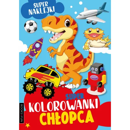 SUPER KOLOROWANKI CHŁOPCA Z NAKLEJKAMI
