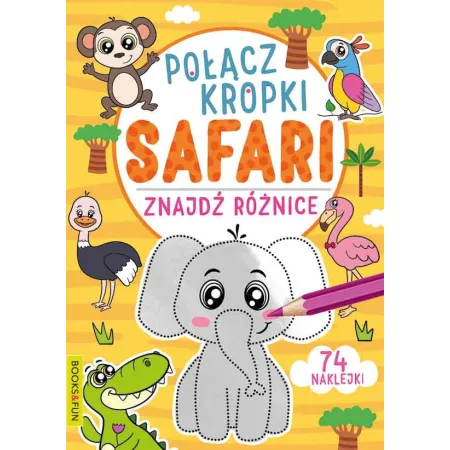 POŁĄCZ KROPKI ZNAJŹ RÓŻNICĘ. SAFARI Z NAKLEJKAMI