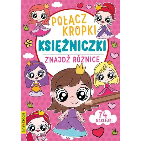 POŁĄCZ KROPKI ZNAJŹ RÓŻNICĘ. KSIĘŻNICZKI Z NAKLEJKAMI