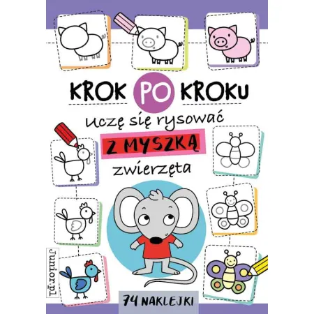 KROK PO KROKU UCZĘ SIĘ RYSOWAĆ Z MYSZKĄ -  ZWIERZAKI (WKLEJANKI)