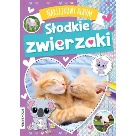 NAKLEJKOWY ALBUM SŁODKIE ZWIERZAKI Z NAKLEJKAMI Z BROKATEM