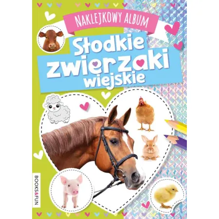 NAKLEJKOWY ALBUM SŁODKIE ZWIERZAKI WIEJSKIE Z NAKLEJKAMI Z BROKATEM