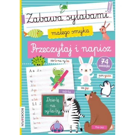 ZABAWA SYLABAMI MAŁEGO SMYKA. PRZECZYTAJ I NAPISZ  Z NAKLEJKAMI