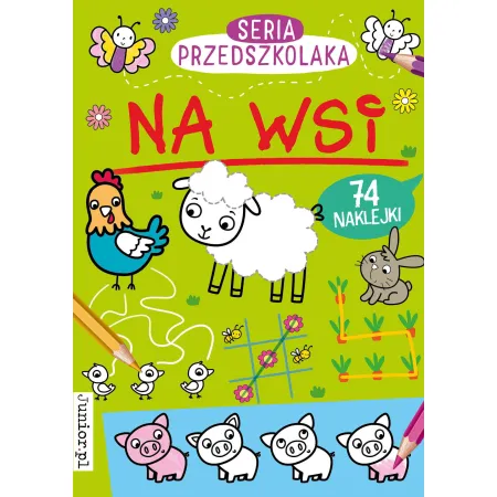 SERIA PRZEDSZKOLAKA. NA WSI Z NAKLEJKAMI