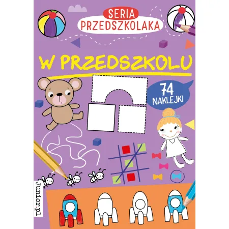 SERIA PRZEDSZKOLAKA . W PRZEDZKOLU Z NAKLEJKAMI