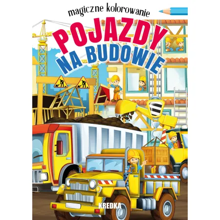MAGICZNE KOLOROWANIE  POJAZDY NA BUDOWIE