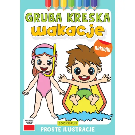 WAKACJE Z NAKLEJKAMI  GRUBA KRESKA