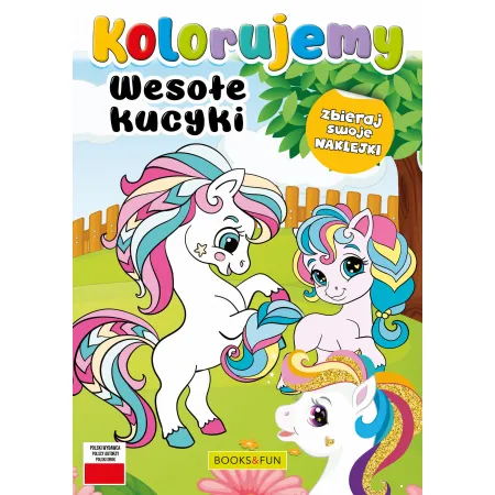 KOLORUJEMY WESOŁE KUCYKI Z NAKLEJKAMI
