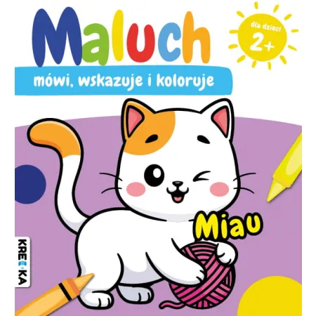 MALUCH MÓWI , WSKAZUJE I KOLORUJE MIAU