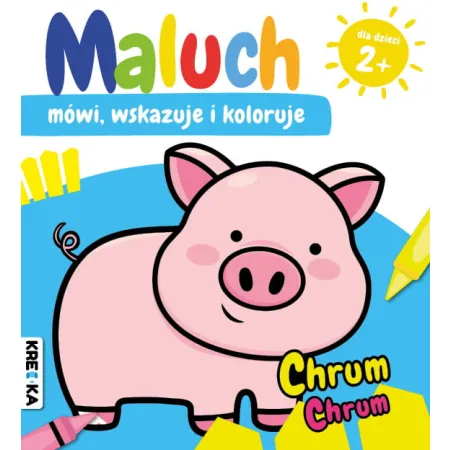 MALUCH MÓWI , WSKAZUJE I KOLORUJE CHRUM CHRUM