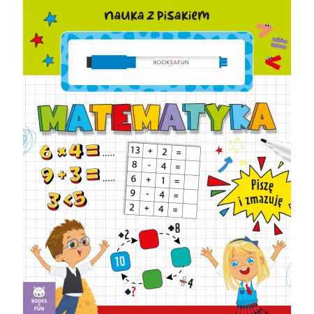 MATEMATYKA. PISZĘ I ZMAZUJĘ