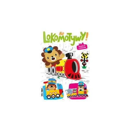 ALE  LOKOMOTYWY!