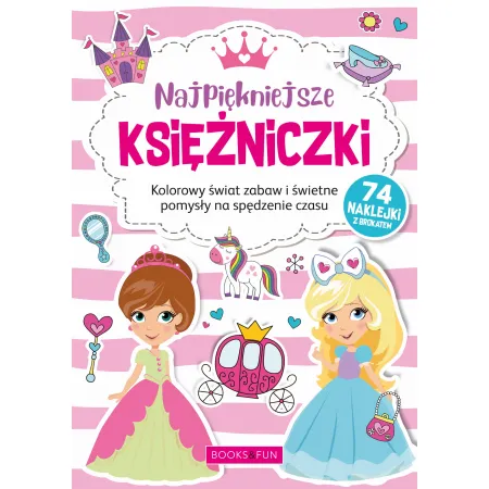 NAJPIĘKNIEJSZE KSIĘŻNICZKI KOLOROWY ŚWIAT ZABAW I ŚWIETNE POMYSŁY NA SPĘDZANIE CZASU
