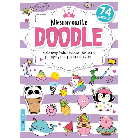 NIESAMOWITE DOODLE (Z NAKLEJKAMI ) - KOLOROWY ŚWIAT ZABAW I ŚWIETNE POMYSŁY NA SPĘDZANIE CZASU
