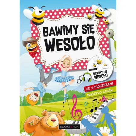 BAWIMY SIĘ NA WESOŁO  (KSIĄŻKA Z CD)