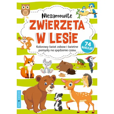 ZWIERZĘTA W LESIE  (Z NAKLEJKAMI ) - KOLOROWY ŚWIAT ZABAW I ŚWIETNE POMYSŁY NA SPEDZANIE CZASU