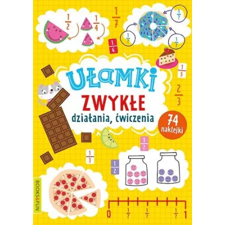 UŁAMKI ZWYKŁE. DZIAŁANIA ĆWICZENIA - NAKLEJKI